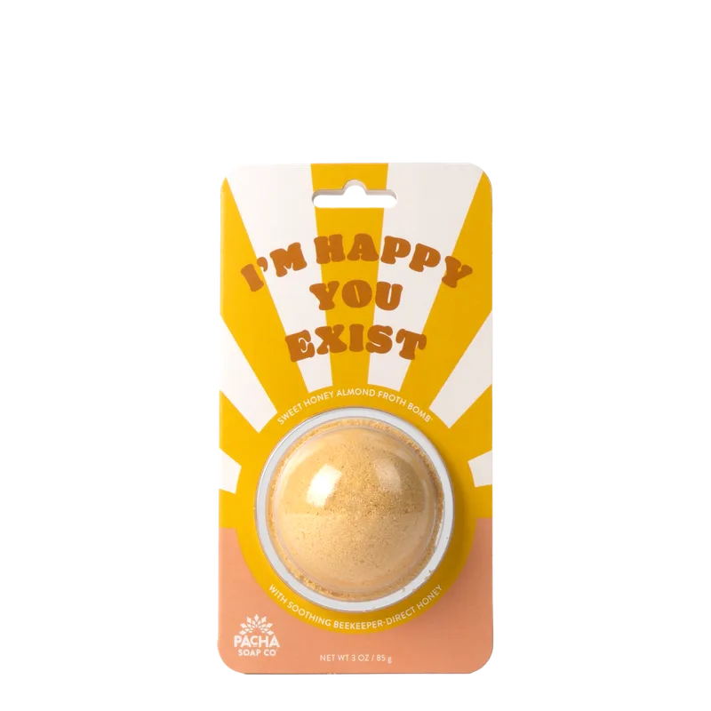 Happy You Exist Froth Bomb Card